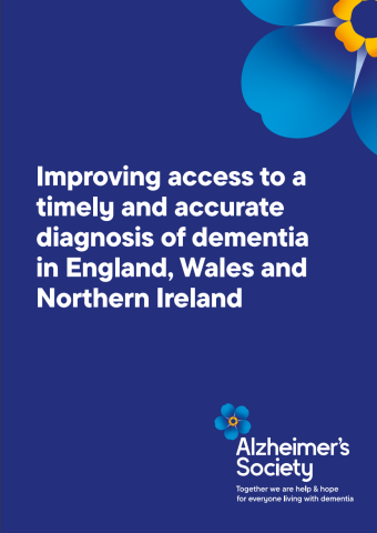 The cover of Alzheimer's Society's Improving access to a timely and accurate diagnosis of dementia in England, Wales and Northern Ireland