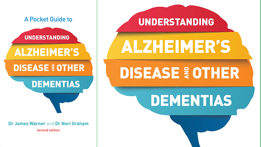 A pocket guide to understanding Alzheimer’s disease and other dementias, by James Warner and Nori Graham