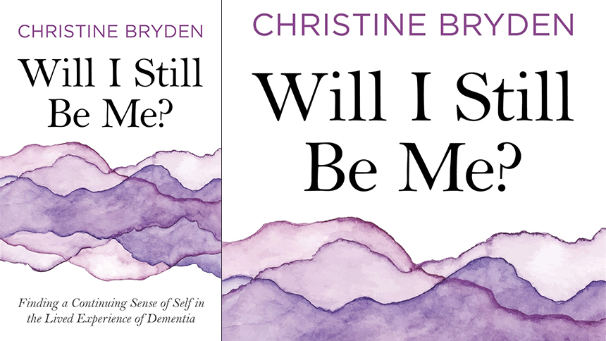 Will I still be me? by Christine Bryden