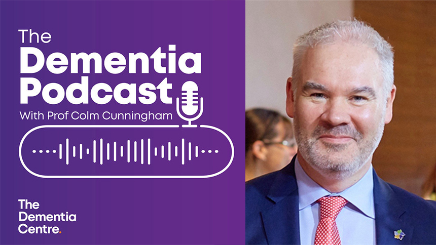 Colm Cunningham and The Dementia Podcast 
