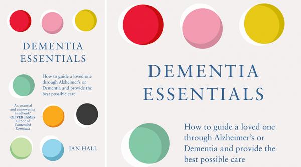 Dementia Essentials, by Jan Hall