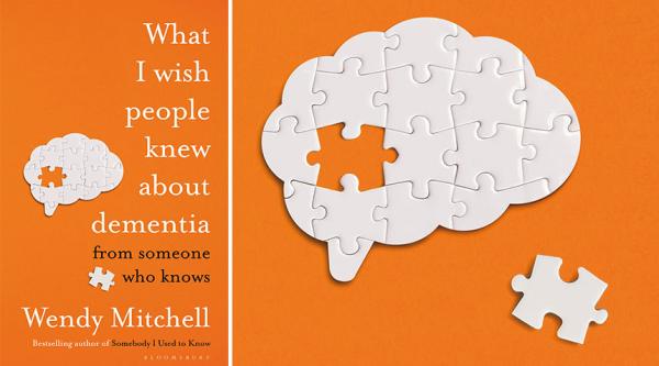 What I Wish People Knew About Dementia, by Wendy Mitchell