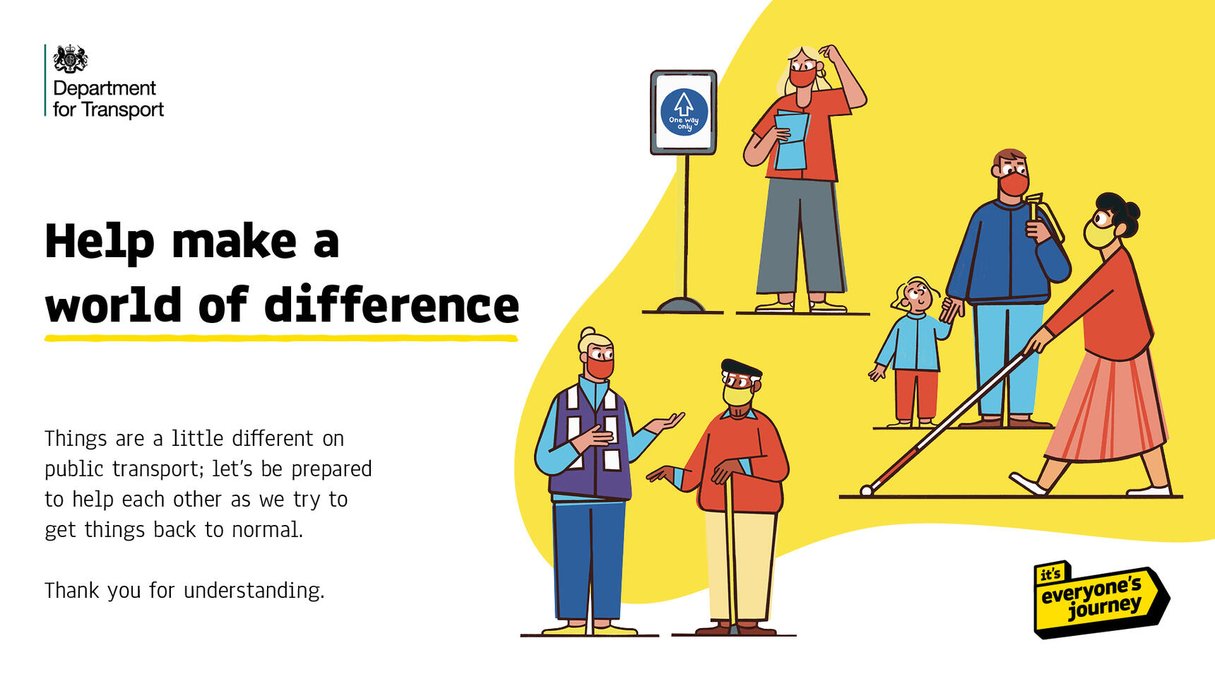 Graphic with the Department for Transport and it’s everyone’s journey logos and the text “Help make a world of difference.” 