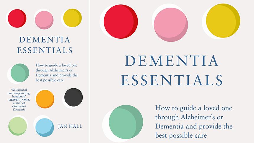 Dementia essentials, by Jan Hall
