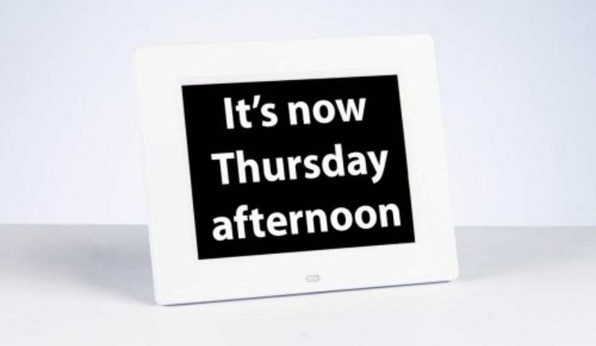 Image of Rosebud reminder clock displaying the words 'It's now Thursday afternoon'